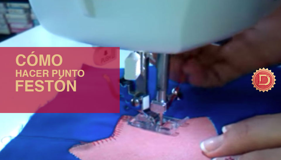 Punto festón: Cómo coser a mano y a máquina